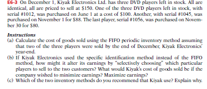 E6-3 On December 1, Kiyak Electronics Ltd. has three DVD players