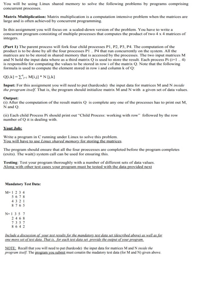  You will be using Linux shared memory to solve the following