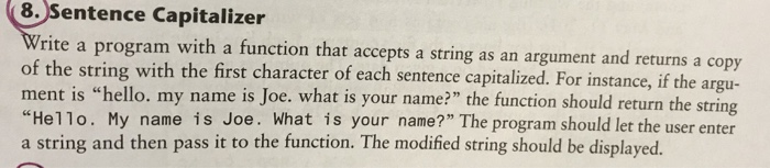 For Python Program 8. Sentence Capitalizer rite a program with a