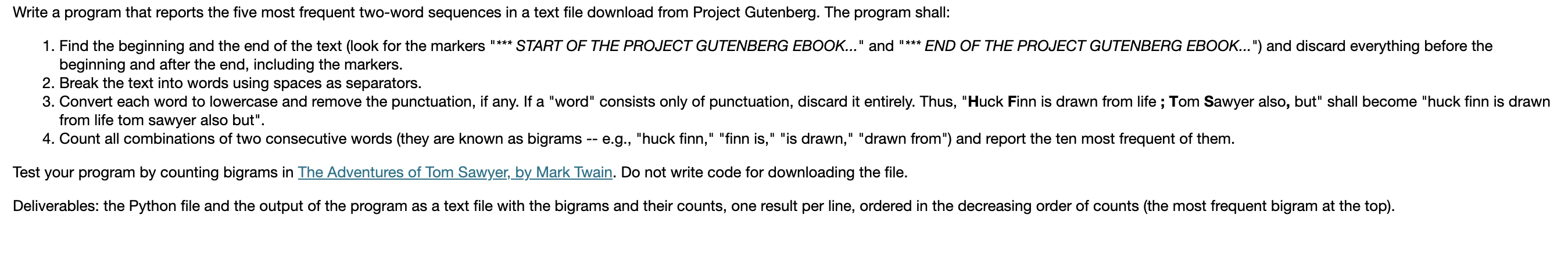 Please use Python and have evreything that the problem is asking for.