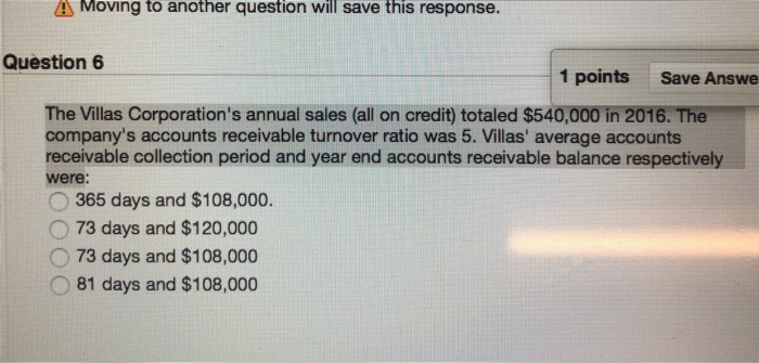  A Moving to another question will save this response. Question 6