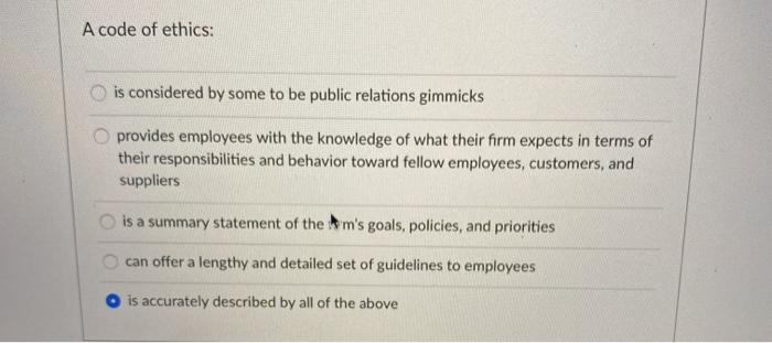  A code of ethics: is considered by some to be public