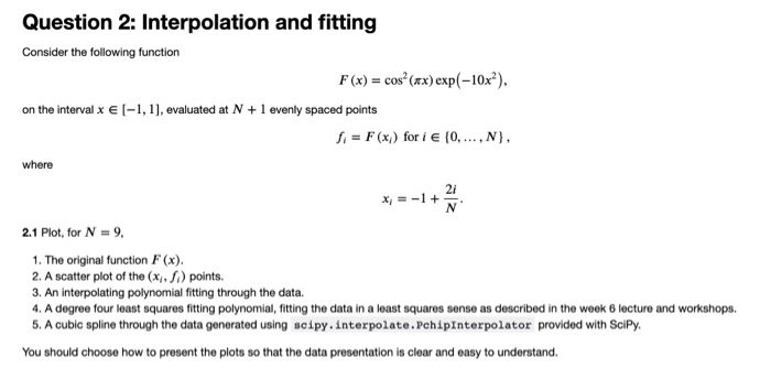 For Python Question 2: Interpolation and fitting Consider the following function F(x)