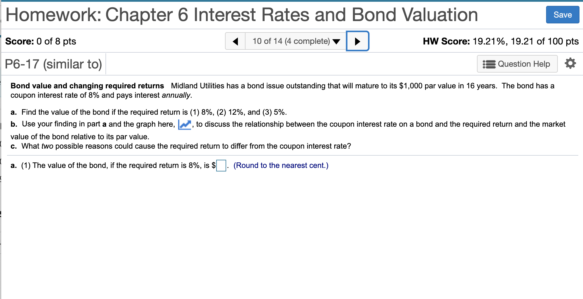  Save Homework: Chapter 6 Interest Rates and Bond Valuation Score: 0