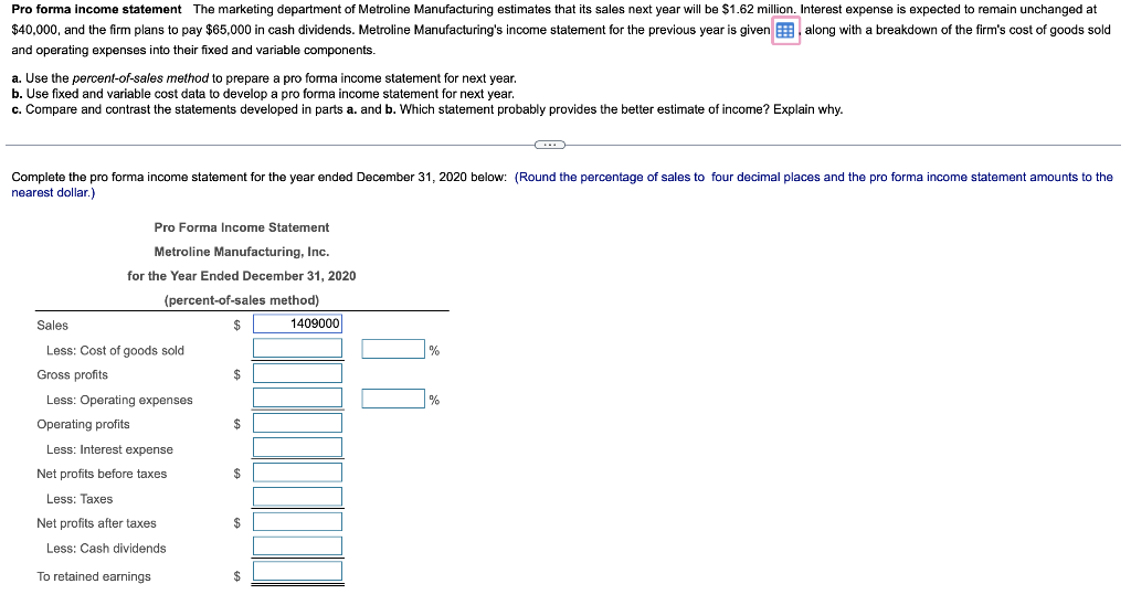 and operating expenses into their fixed and variable components. a. Use