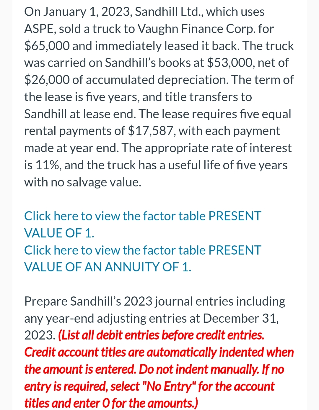  On January 1,2023, Sandhill Ltd., which uses ASPE, sold a truck