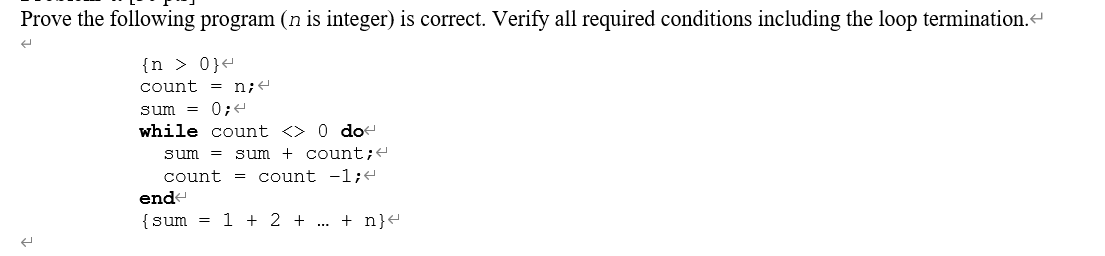 Prove the following program (n is integer) is correct. Verify all