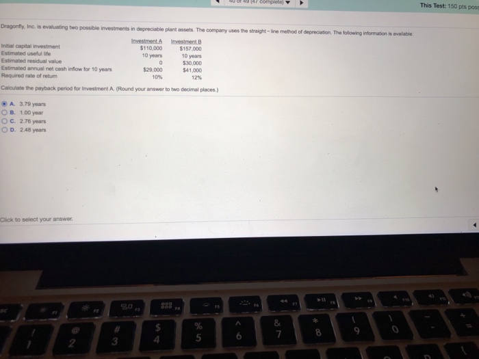  This Test: 150 pts poss Dragonfly, Inc. is evaluating two possible