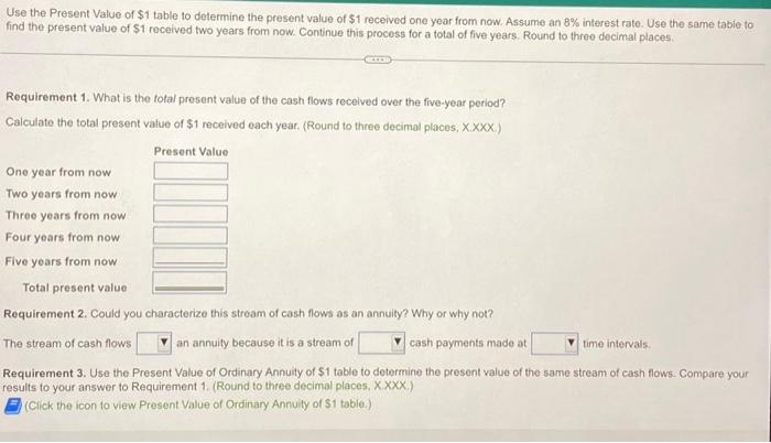  Use the Present Value of $1 table to determine the present