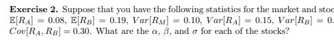  Exercise 2. Suppose that you have the following statistics for the