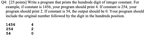 in C++ 04: [25 points) Write a program that prints the hundreds
