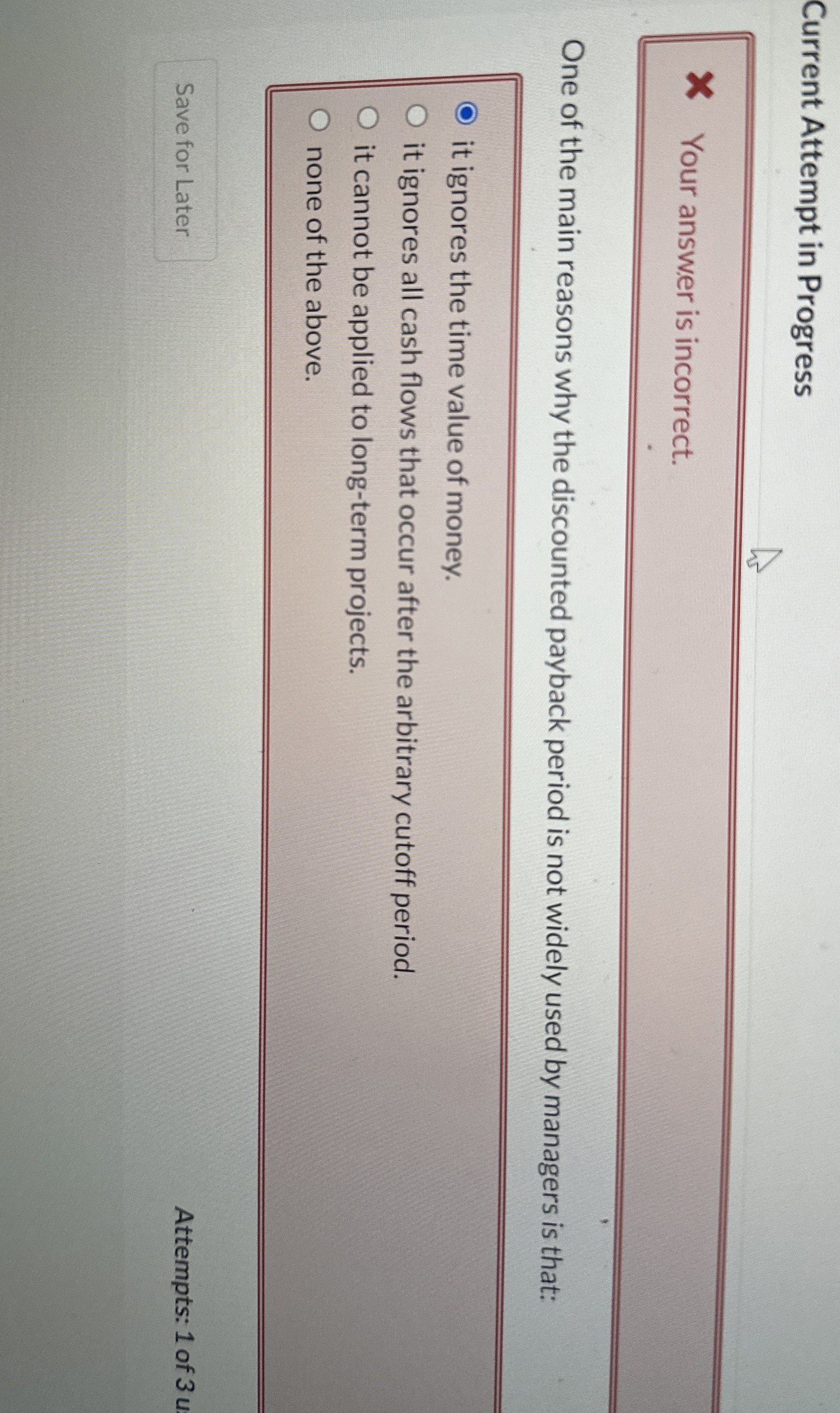  Current Attempt in Progress X Your answer is incorrect. One of