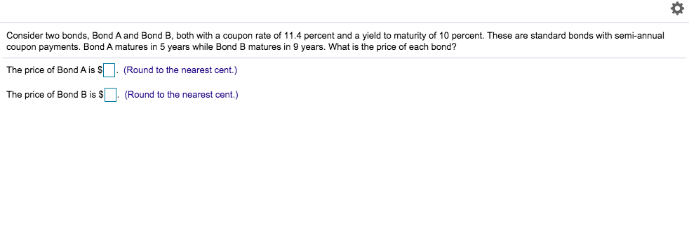  Consider two bonds, Bond A and Bond B, both with a