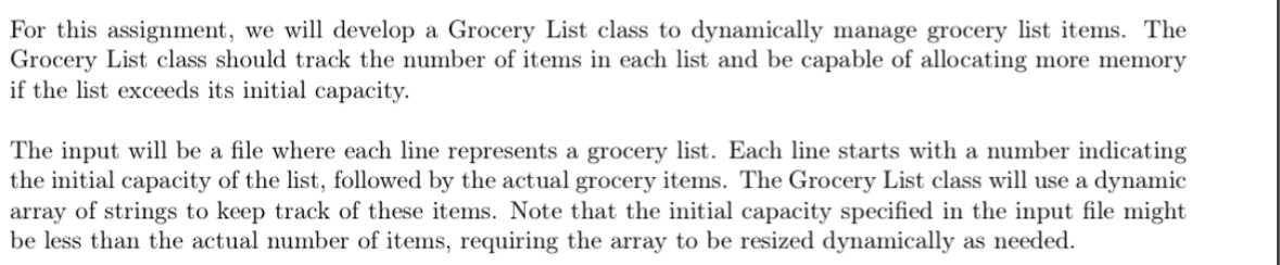 For this assignment, we will develop a Grocery List class to