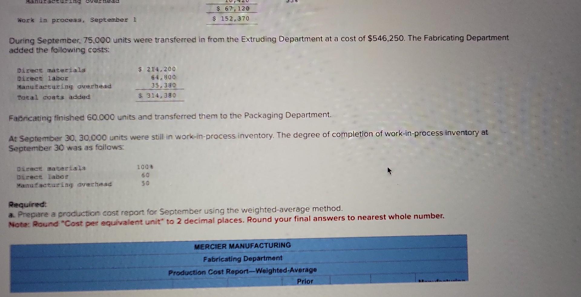8-3, 4) Mercier Manufacturing produces a plastic part in three sequential departments: