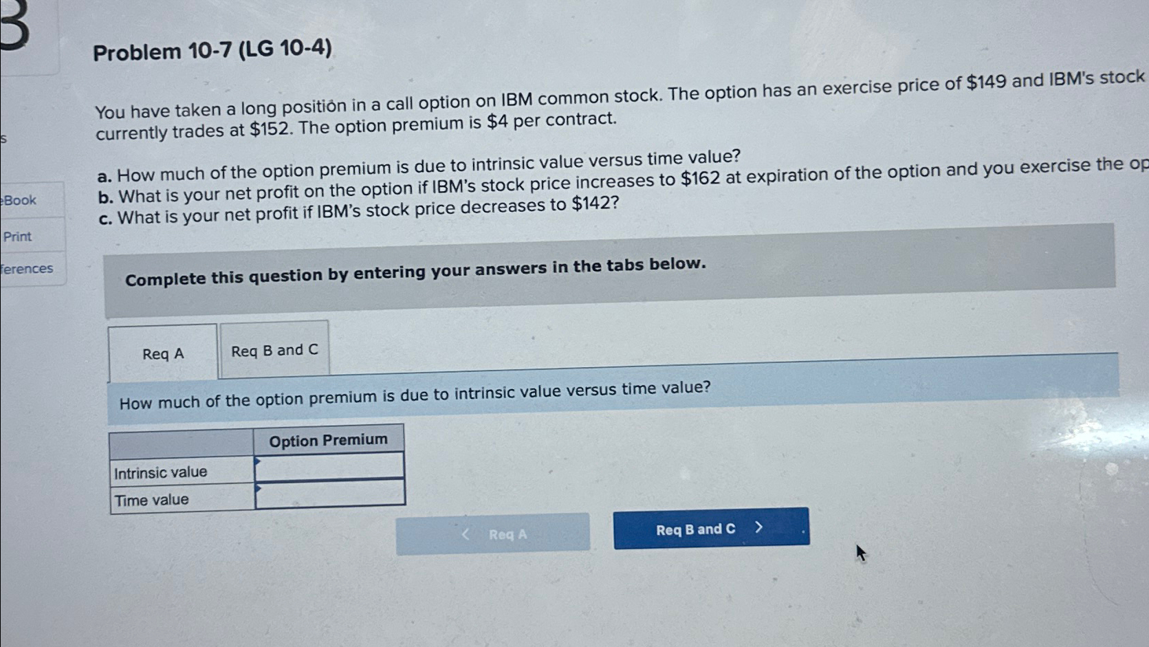  Problem 10-7(LG 10-4) You have taken a long position in a