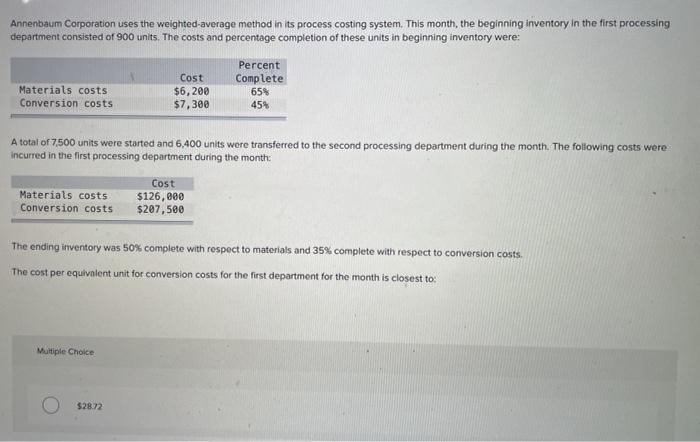  Annenbaum Corporation uses the weighted average method in its process costing