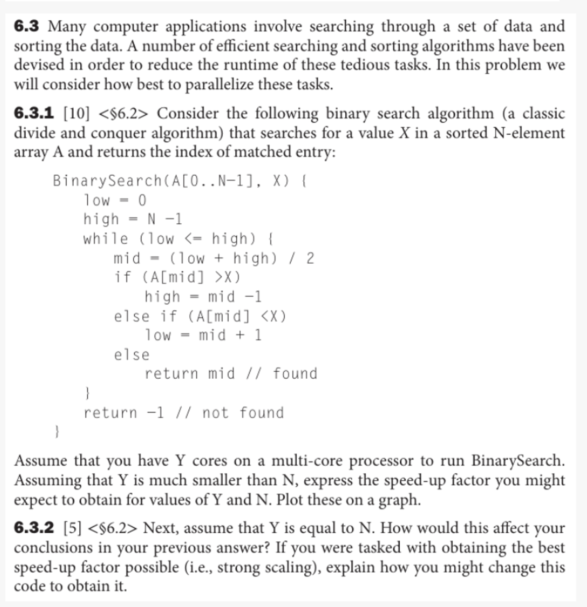  6.3 Many computer applications involve searching through a set of data