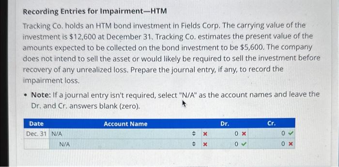 please help me find the right answer Recording Entries for Impairment-HTM Tracking