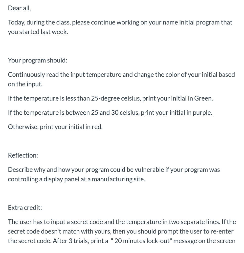  Dear all, Today, during the class, please continue working on your