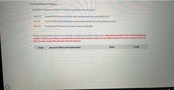  Current Attempt in Progress Cullumber Compamy had these transactions during the