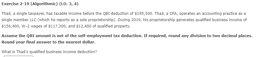 Exercise 2-19 (Algorithmic) (LO. 3, 4) Thad, a single taxpayer, has