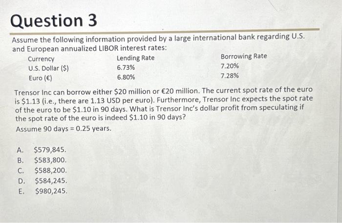 rate and interest rate quotes being made by a large bank: -