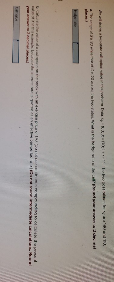 We will derive a two-state call option value in this problem.