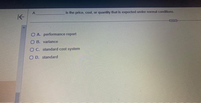  A is the price, cost, or quantity that is expected under