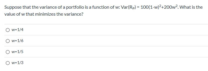 Suppose that the variance of a portfolio is a function of