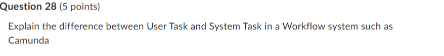  Explain the difference between User Task and System Task in a