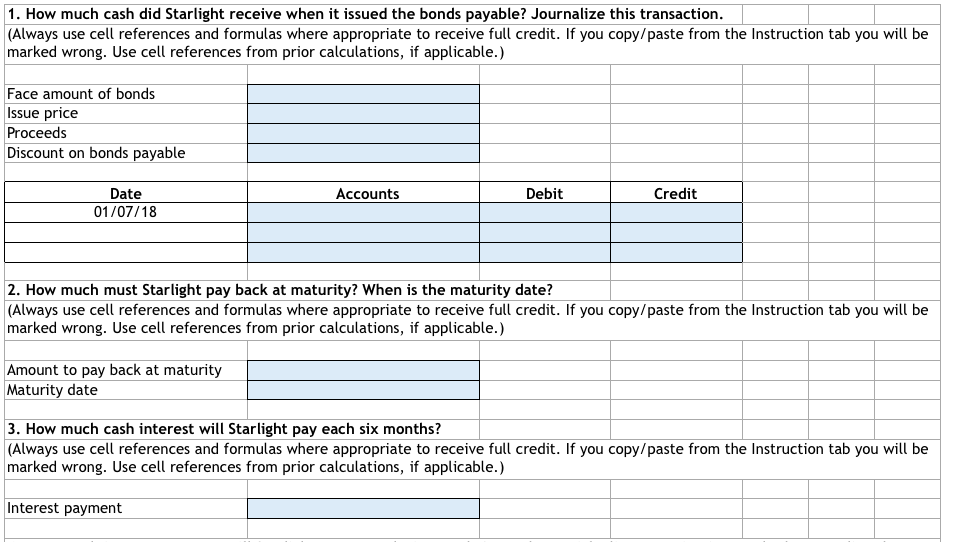 using the straight-line method On July 1, 2018, Starlight Drive-Ins Ltd. borrowed