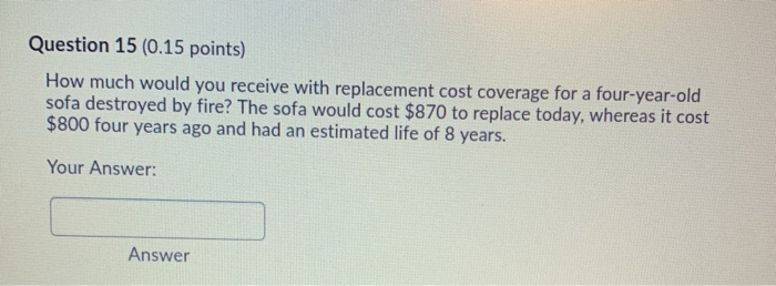 Question 15 please! Question 15 (0.15 points) How much would you receive