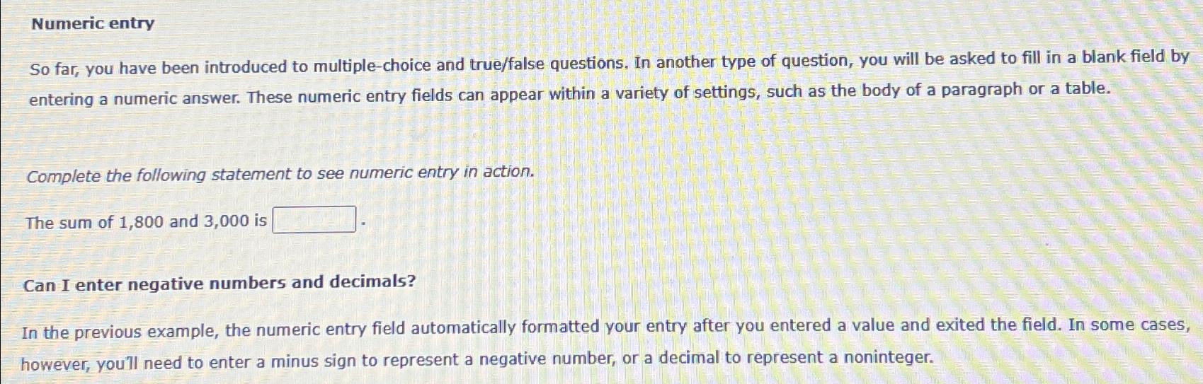  Numeric entry So far, you have been introduced to multiple-choice and