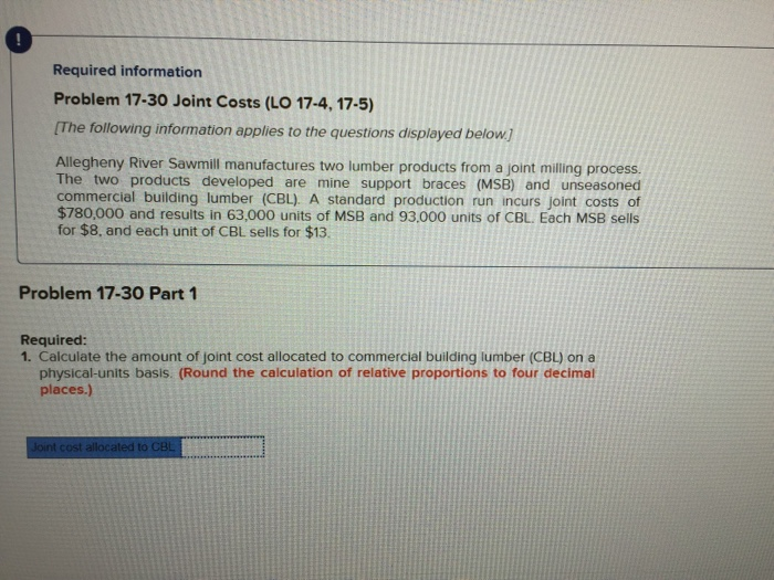  Required information Problem 17-30 Joint Costs (LO 17-4, 17-5) (The following