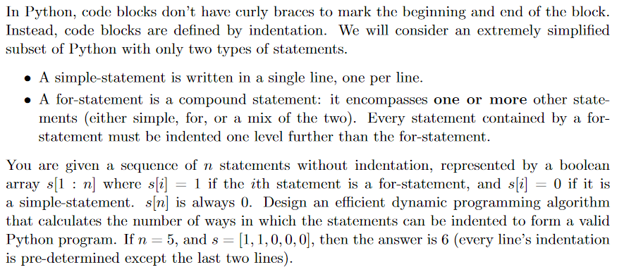 In Python, code blocks don't have curly braces to mark the