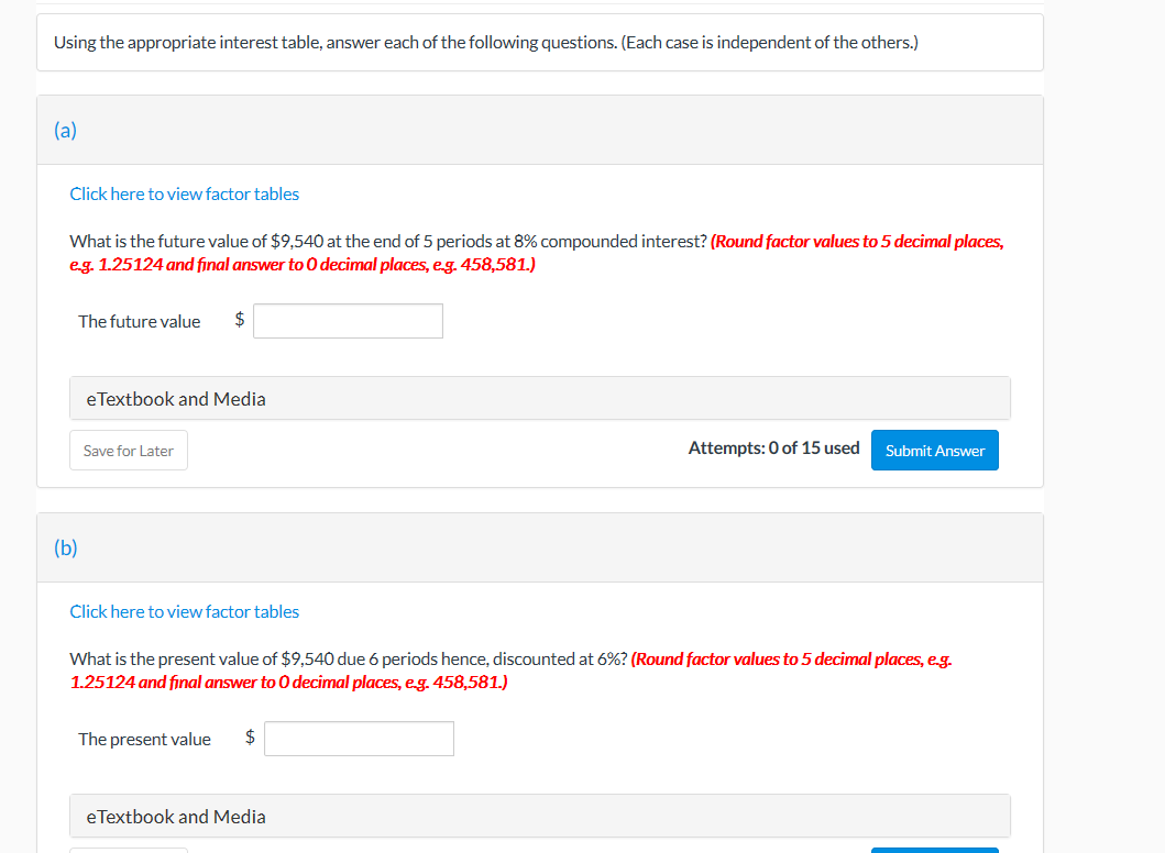 Using the appropriate interest table, answer each of the following questions.
