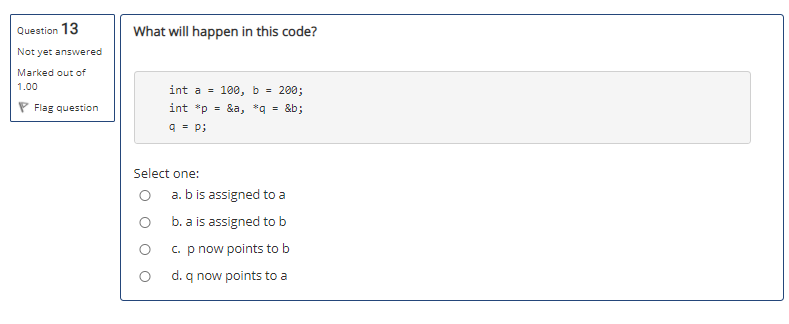  Question 13 What will happen in this code? Not yet answered