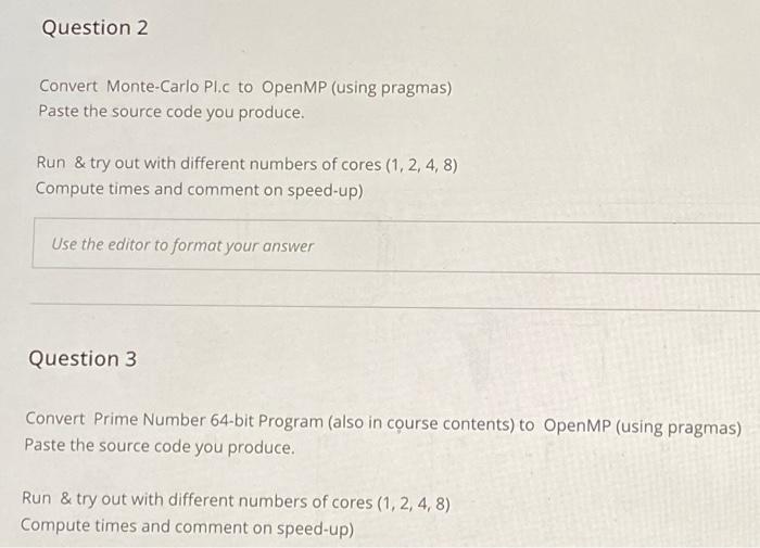  Convert Monte-Carlo PI.c to OpenMP (using pragmas) Paste the source code