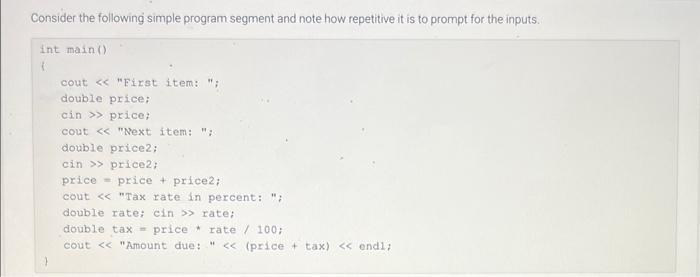  Consider the following simple program segment and note how repetitive it