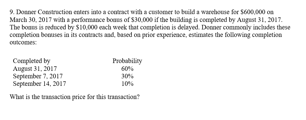  9. Donner Construction enters into a contract with a customer to