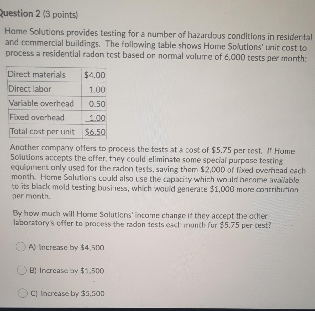 Question 2 (3 points) Home Solutions provides testing for a number