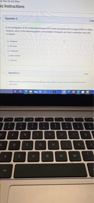  d: Mar 24 at 8:39pm niz Instructions Question 1 2 pts