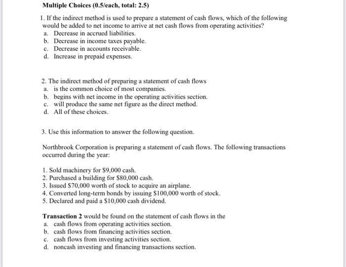  Multiple Choices (0.5/each, total: 2.5) 1. If the indirect method is