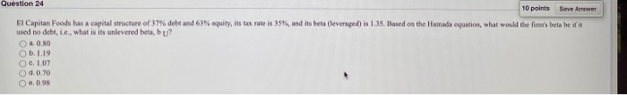  Question 24 10 points Save Answer El Capitan Foods has a