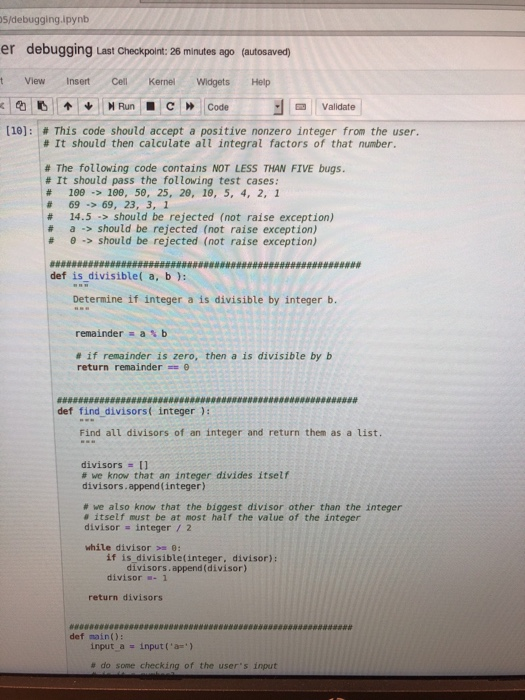  code in python please S/debugging.ipynb er debugging Last Cheokpoint: 26 minutes