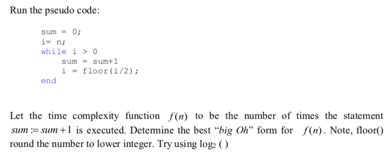 Run the pseudo code: sum0 i- ni while i > 0