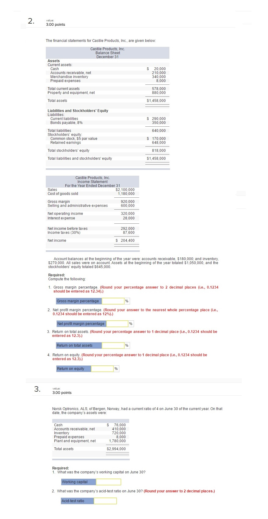 Please answer both problems The financial statements for Castile Products. Inc., are