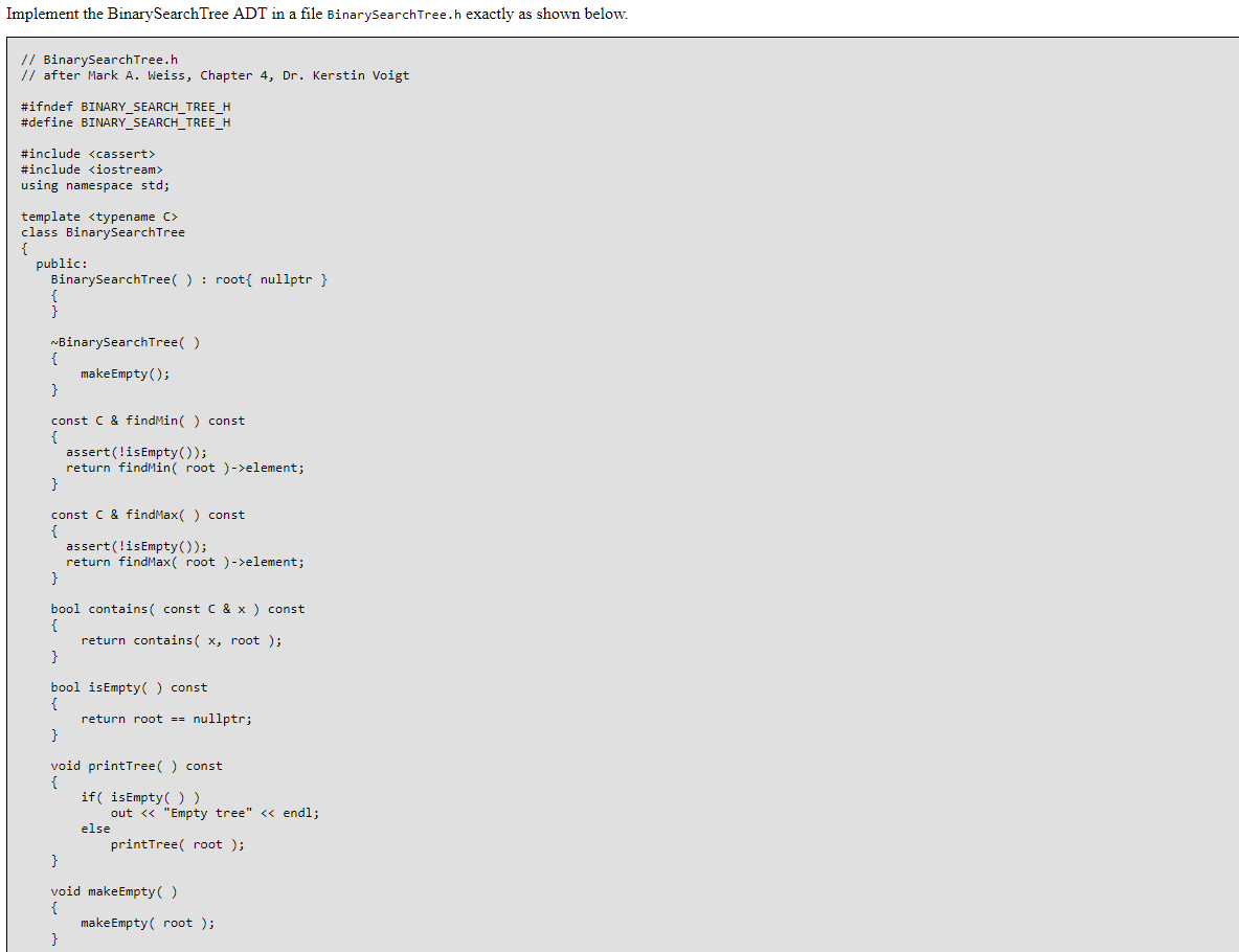 In C++ Implement the BinarySearchTree ADT in a file BinarysearchTree.h exactly as
