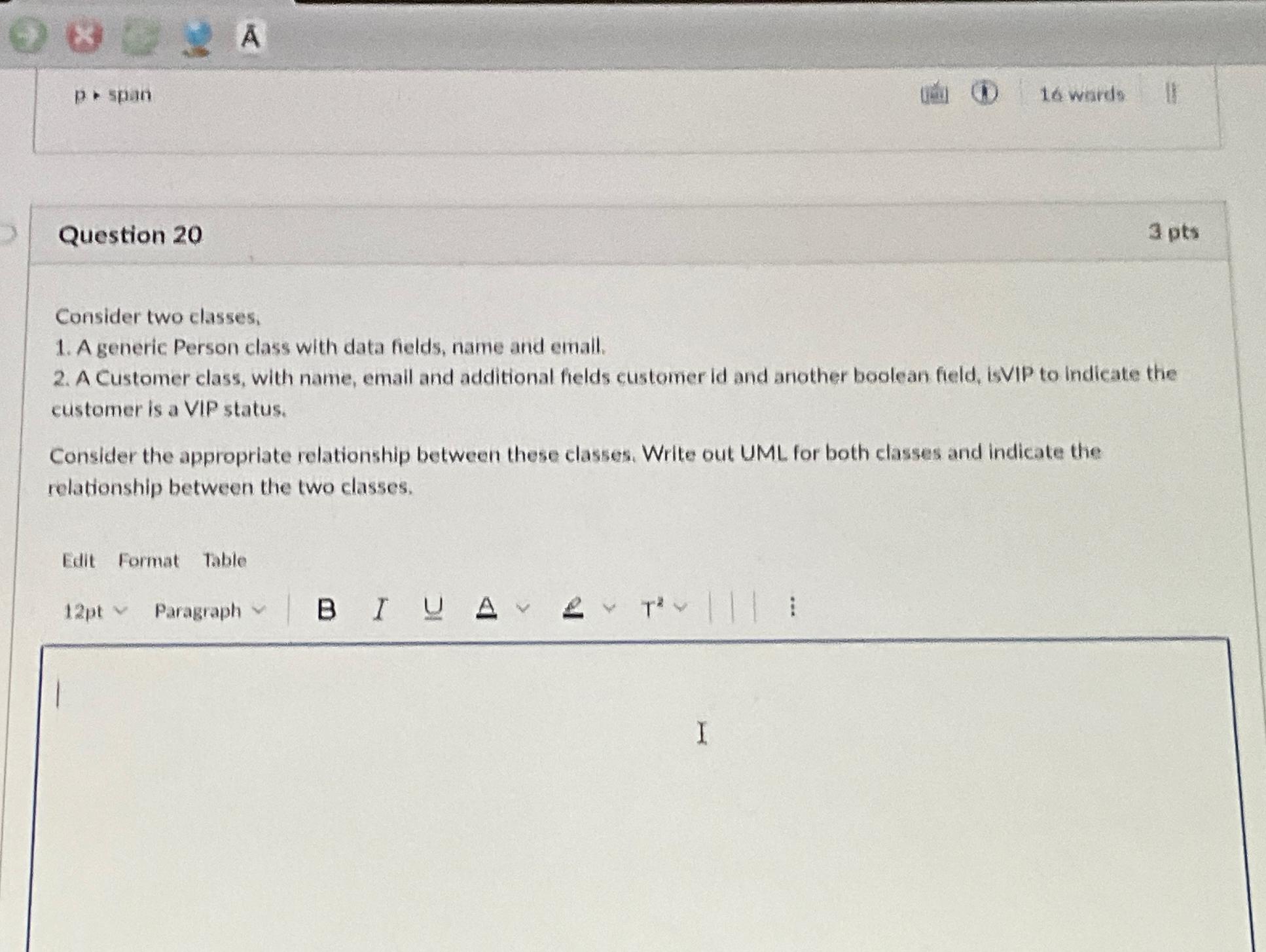  Question 20 3 pts Consider two classes, A generic Person class